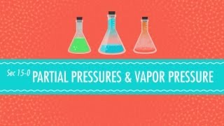 Partial Pressures amp Vapor Pressure Crash Course Chemistry 15 [upl. by Sidra]