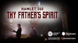 Hamlet 360 Thy Father’s Spirit – Shakespeare in VR [upl. by Alameda269]