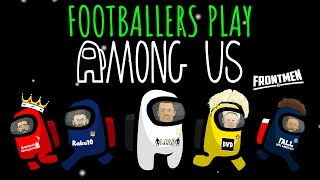 🩸Among Us Football Edition 🩸Feat Ronaldo Messi Neymar Zlatan IMPOSTOR Frontmen Season 21 [upl. by Juditha641]