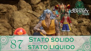 One Piece Odyssey pt87 Stato liquido stato solido [upl. by Ailema]