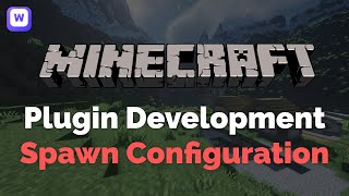 Configurable Spawn Point  Spigot Plugin Development 2022 [upl. by Reinhard]