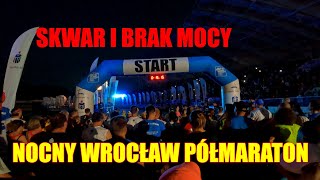 Nocny Wrocław Półmaraton  TO BYŁA RZEŻ [upl. by Aihseuqram]