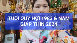 TUỔI QUÝ HỢI 1983 amp NĂM 2024 0968186836 [upl. by Ardnekahs896]