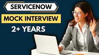 ServiceNow Mock Interview No 1  ServiceNow 25 years Experienced Candidate [upl. by Barrada]