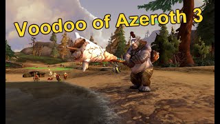 Voodoo of Azeroth 3  World of Warcraft [upl. by Kristof]