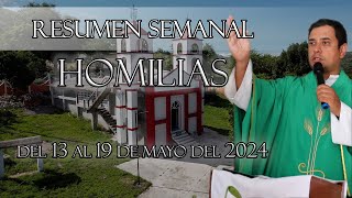 Resumen de Homilías del 13 al 19 de Mayo del 2024  Padre Arturo Cornejo [upl. by Latt]