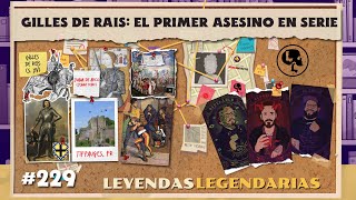 E229 Gilles de Raise  El primer asesino en serie [upl. by Accber]