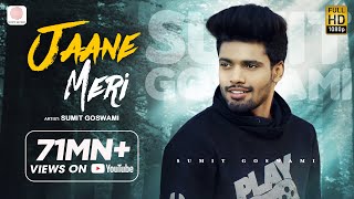 Sumit Goswami  Jaane Meri  KHATRI  Deepesh Goyal  Haryanvi Song 2020 [upl. by Arrekahs]