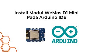 Modul WeMos D1 Mini  001 Install Modul WeMos D1 Mini Pada Arduino IDE [upl. by Hoo]