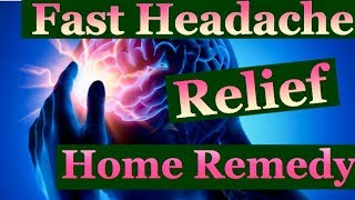 FAST Headache Relief HOME REMEDY [upl. by Brawner]