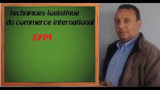 techniques logistiques du commerce international exercice 3EFM [upl. by Issie]