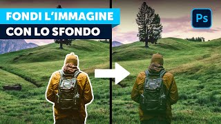 Fotomontaggio come amalgamare soggetto e sfondo con Photoshop [upl. by Nitsruk]