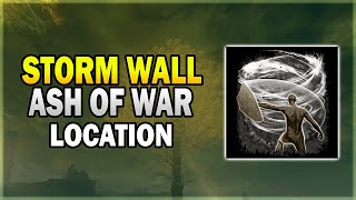 Storm Wall Ash of War Location  Elden Ring Ash of War Guide [upl. by Airlie]