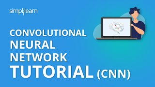 Convolutional Neural Network Tutorial CNN  How CNN Works  Deep Learning Tutorial  Simplilearn [upl. by Dymoke]