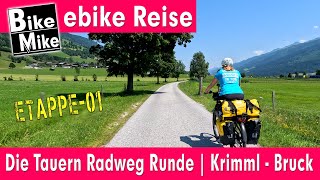 eBiken in Austria  Die Tauern Radweg Runde  Teil 1  von Krimml nach Bruck ad Großglocknerstraße [upl. by Olsen989]