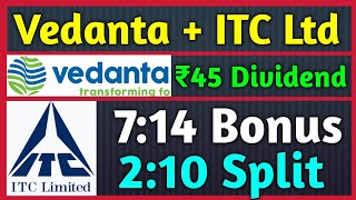 Vedanta Ltd Dividend  ITC Ltd • Stocks Declared High Dividend Bonus amp Split With Ex Dates [upl. by Anitahs271]