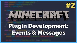 Event listeners and sending messages  Minecraft Plugin Development Ep 2 2021 [upl. by Fonville]