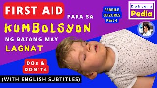 FIRST AID PARA SA KOMBULSYON SA BABY AT BATA NA MAY LAGNAT  LAGNAT AT KOMBULSYON PART 4 [upl. by Tnirb]