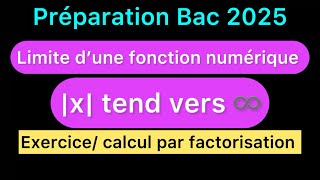 Bases mathématiques limite d’une fonction numérique lorsque x tend vers l’infiniepar factorisation [upl. by Mcgee]