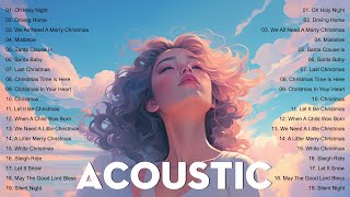 New Acoustic Christmas Songs Playlist 2024  Best Traditional Merry Christmas Songs Medley 2024 [upl. by Eerolam]