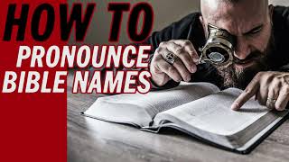 How To Pronounce Bible Names Podcast Debut Episode [upl. by Enaira]