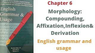 MorphologyCompoundingAffixationInflexionampDerivationchapter 6Calicut universityEnglish grammar [upl. by Zaid]