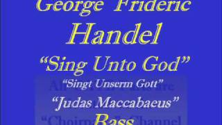 Sing Unto God  Handel  Basswmv [upl. by Ocirnor]