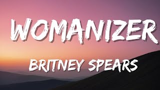 Womanizer  Britney Spears  Lyrics [upl. by Ynafetse729]