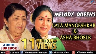 Melody Queens  Lata Mangeshkar amp Asha Bhosle   Audio Jukebox [upl. by Taveda683]