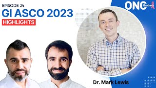 GI ASCO 2023 Highlights  OncBrothers Rohit and Rahul Gosain with Dr Mark Lewis [upl. by Small]