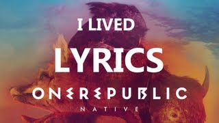 OneRepublic  I Lived  Lyrics Video Native Album [upl. by Lawtun]