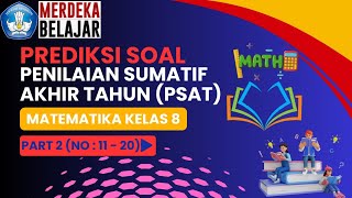 Prediksi Soal Penilaian Sumatif Akhir Tahun PSAT Matematika Kelas 8 Tahun 2024 Part 2 [upl. by Root]