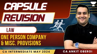 One Person Company amp Misc Provisions  Law  CA Intermediate May 2024  CA Ankit Oberoi [upl. by Kcyred]