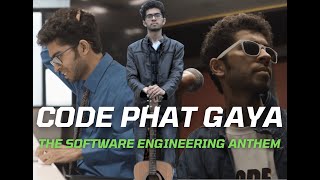 Code Phat Gaya  Official Music Video  A Software Engineers Anthem  BC Sutta Parody [upl. by Salas]