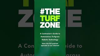 A Contrarian’s Guide to Autonomous Turfgrass Robotic Technology Podcast Preview [upl. by Eirhtug]