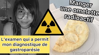 L’examen de scintigraphie de vidange gastrique expériences personnelles de 2016amp2018Gastroparésie [upl. by Norel]