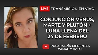 EN VIVO CONJUNCIÓN VENUS MARTE Y PLUTÓN  LUNA LLENA DEL 24 DE FEBRERO [upl. by Epoh612]