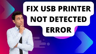 Fix Windows 1110 USB Printer Not Detected Error [upl. by Roter]