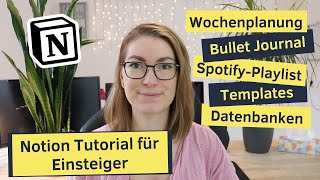 Notion Tutorial für Anfänger und Einsteiger deutsch  Bullet Journal Wochenplan SpotifyPlaylist [upl. by Enrobialc733]