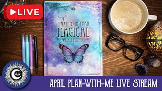 April Plan With Me Live Stream  Make Your Year Magical Weekly Planner  Magical Crafting [upl. by Carlynn]