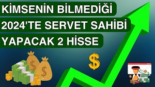 2024TE SERVET SAHİBİ YAPACAK BİLİNMEYEN 2 MUAZZAM HİSSE [upl. by Annaerb460]