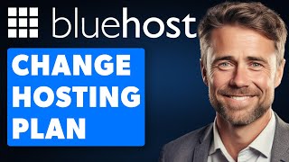 How To Change Bluehost Hosting Plan 2024 GUIDE [upl. by Meirrak672]