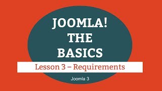 Joomla 3 Tutorial  Lesson 03  Requirements [upl. by Aroon]