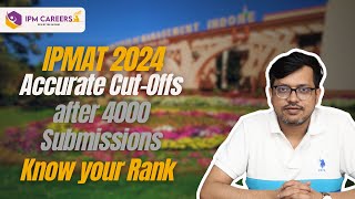 IPMAT 2024 Accurate CutOff  After 4000 Submissions  Know Your Rank [upl. by Eseilenna417]