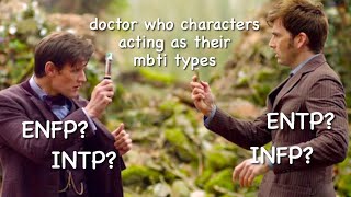 doctor who characters acting like their mbti types 16 personalities CC [upl. by Layton]