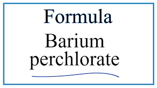 How to Write the Formula for Barium perchlorate [upl. by Scottie]