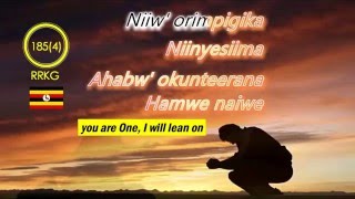 YESU NIINYEHAYO HYMN 185 RUNYANKOLE RUKIGA LYRICS  ENGLISH HYMN NO NOT DESPAIRINGLY [upl. by Bowles]