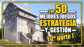 TOP 50  Mejores JUEGOS de ESTRATEGIA y GESTIÓN 2ª parte [upl. by Allicsirp]