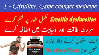 L citrulline Benefits  L citrulline for Erectile dysfunction  Treatment of Erectile dysfunction [upl. by Llebana612]