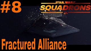 Star Wars  Squadrons 8  Fractured Alliance [upl. by Nitsugua]